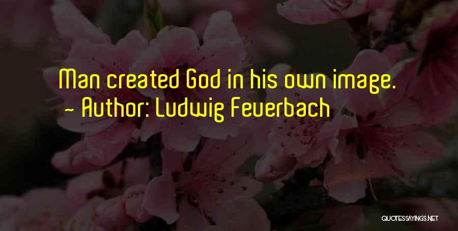 Luiginos Restaurant Quotes By Ludwig Feuerbach