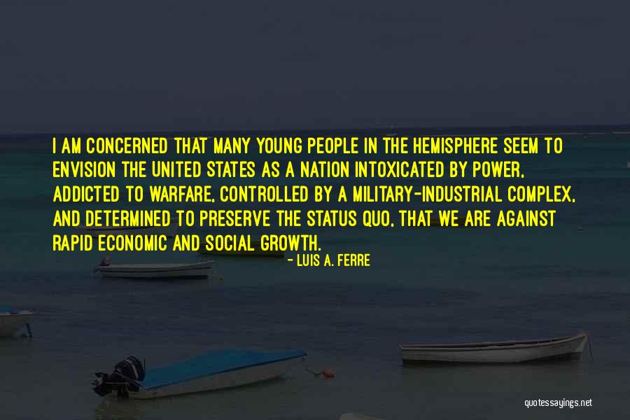 Luis A. Ferre Quotes 1971933 Luis A. Ferre Quotes 1971933