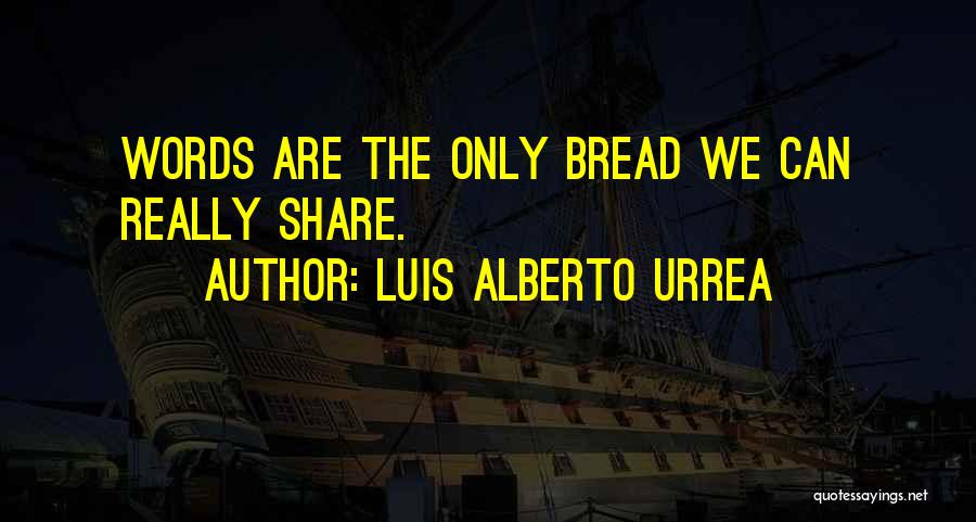 Luis Alberto Urrea Quotes 1566658