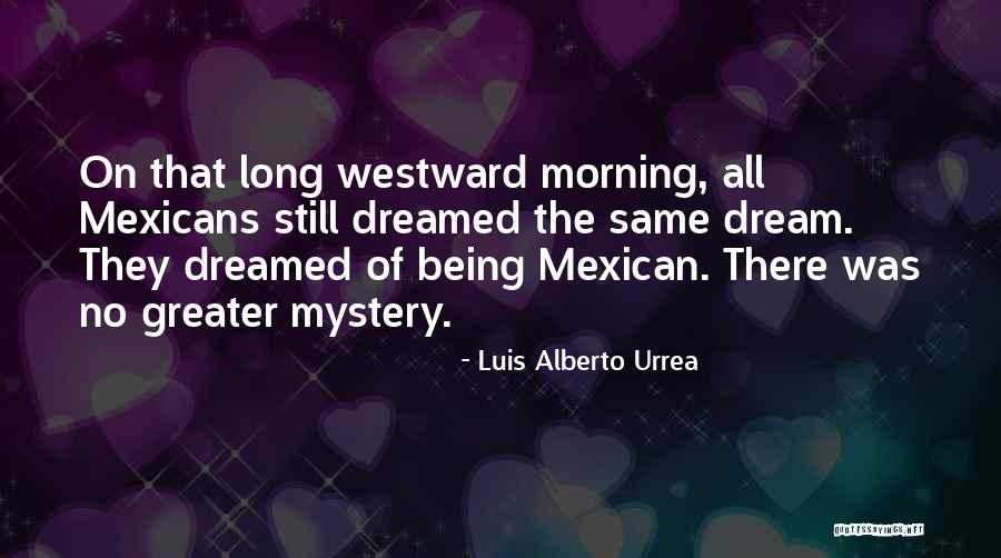 Luis Alberto Urrea Quotes 668111