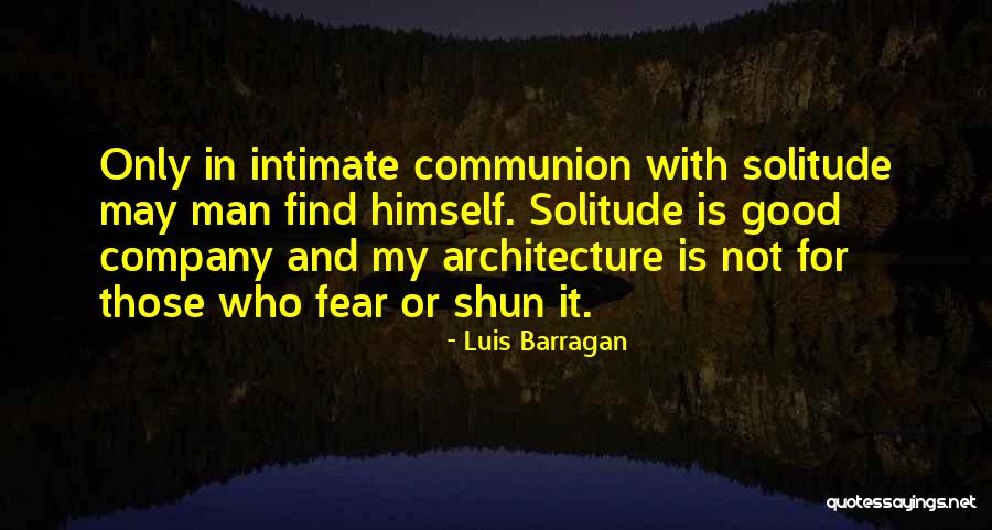 Luis Barragan Quotes 1778236