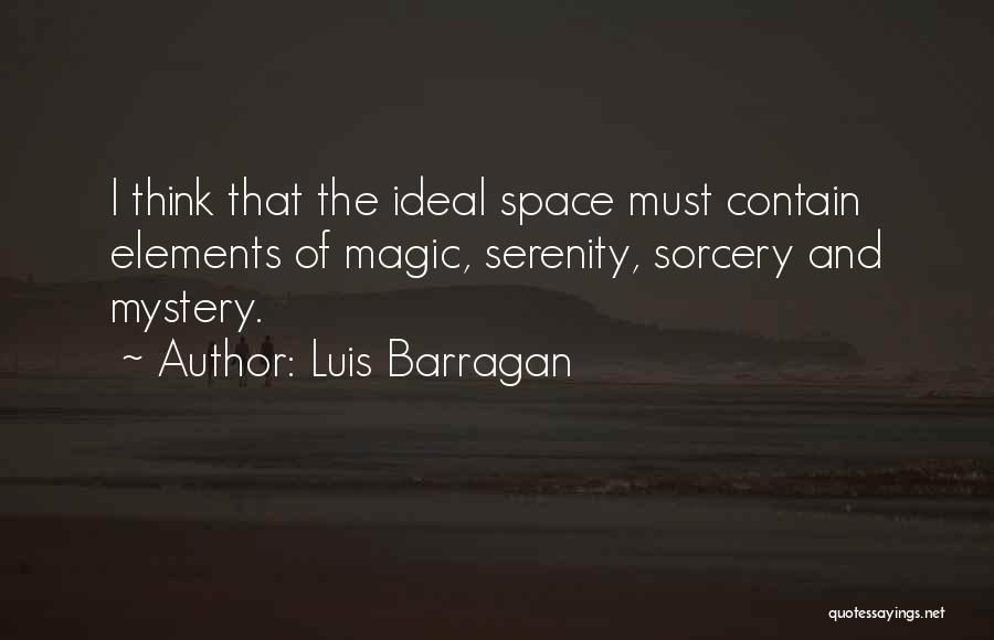 Luis Barragan Quotes 592225