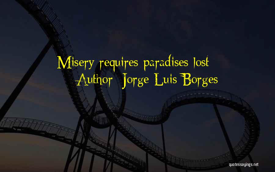 Luis Borges Best Quotes By Jorge Luis Borges