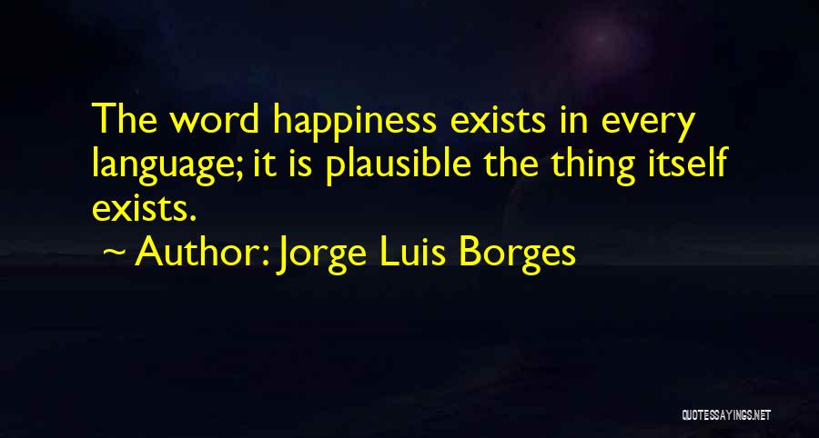 Luis Borges Best Quotes By Jorge Luis Borges