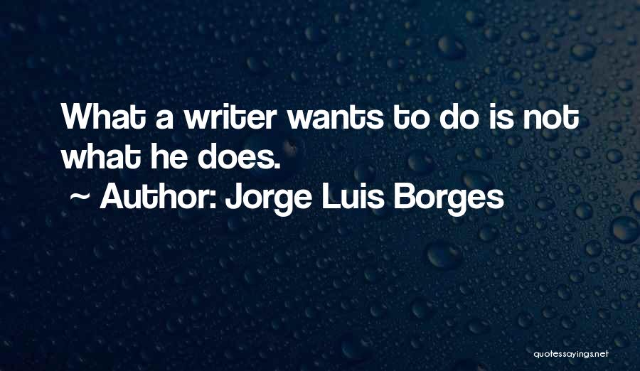 Luis Borges Best Quotes By Jorge Luis Borges