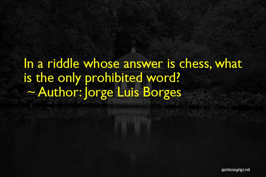 Luis Borges Quotes By Jorge Luis Borges