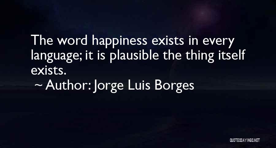 Luis Borges Quotes By Jorge Luis Borges