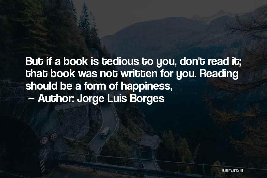 Luis Borges Quotes By Jorge Luis Borges