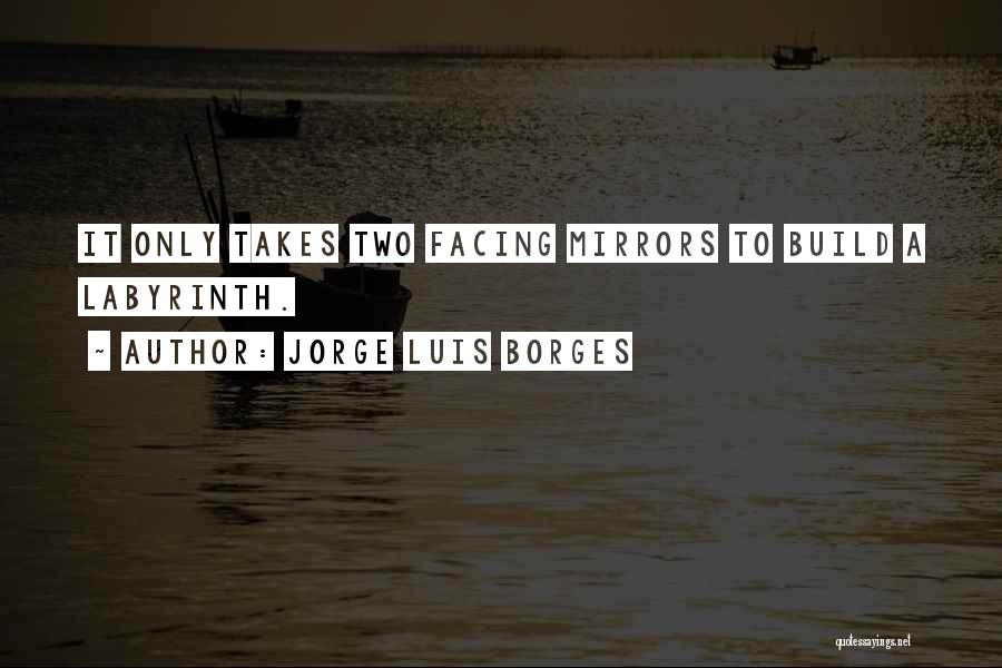 Luis Borges Quotes By Jorge Luis Borges