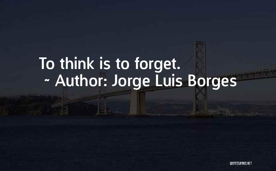 Luis Borges Quotes By Jorge Luis Borges