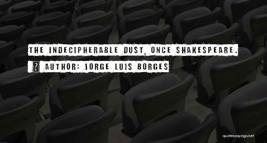 Luis Borges Quotes By Jorge Luis Borges