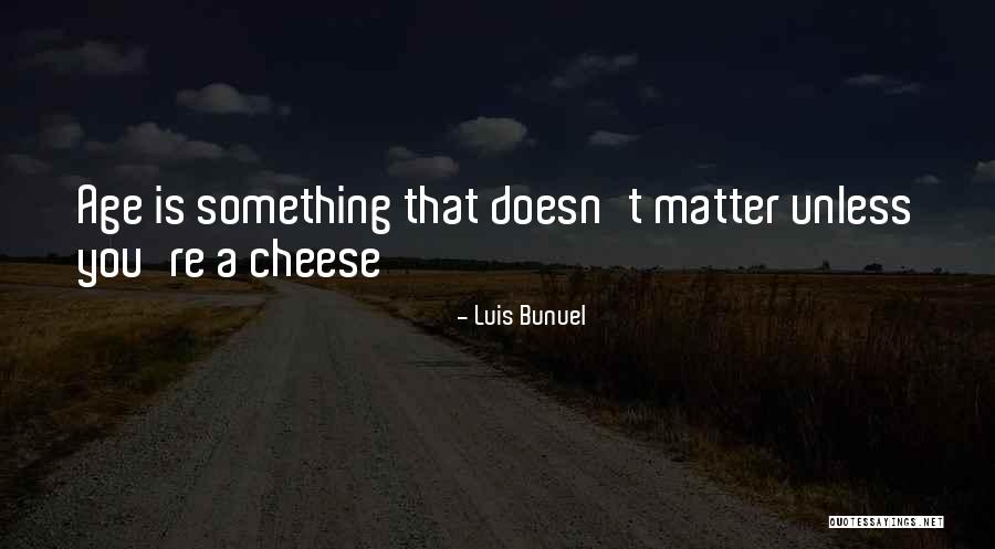 Luis Bunuel Quotes 1287570