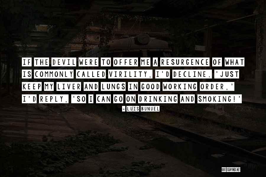 Luis Bunuel Quotes 1481908 Luis Bunuel Quotes 1481908