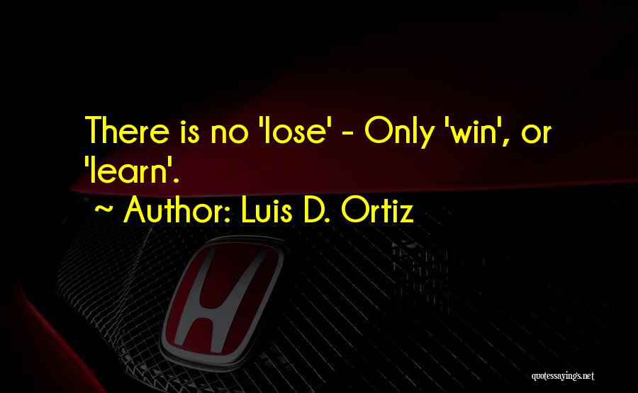 Luis D. Ortiz Quotes 1300057