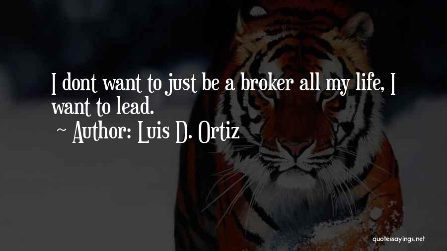 Luis D. Ortiz Quotes 2214840