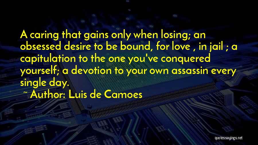 Luis De Camoes Quotes 256445