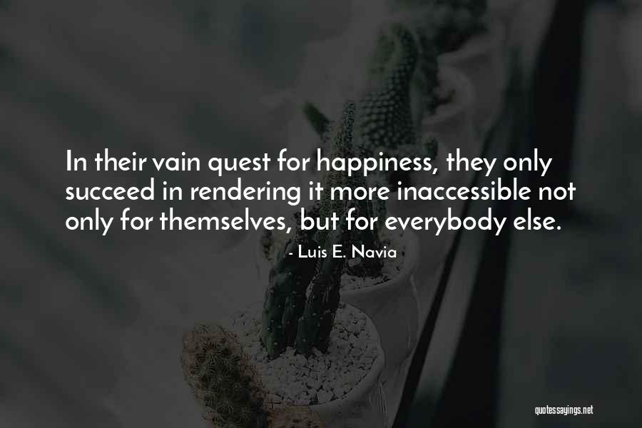 Luis E. Navia Quotes 370035 Luis E. Navia Quotes 370035