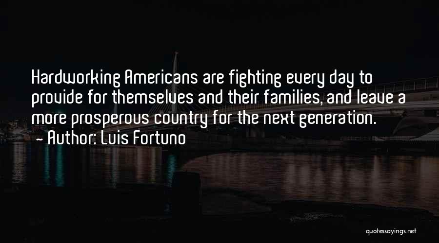 Luis Fortuno Quotes 145992