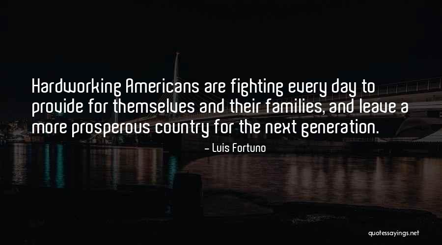 Luis Fortuno Quotes 145992