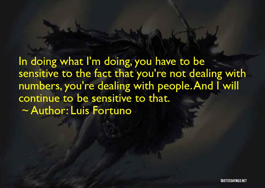 Luis Fortuno Quotes 1833237