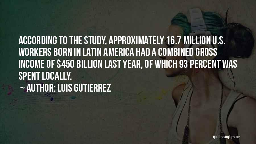 Luis Gutierrez Quotes 1087636