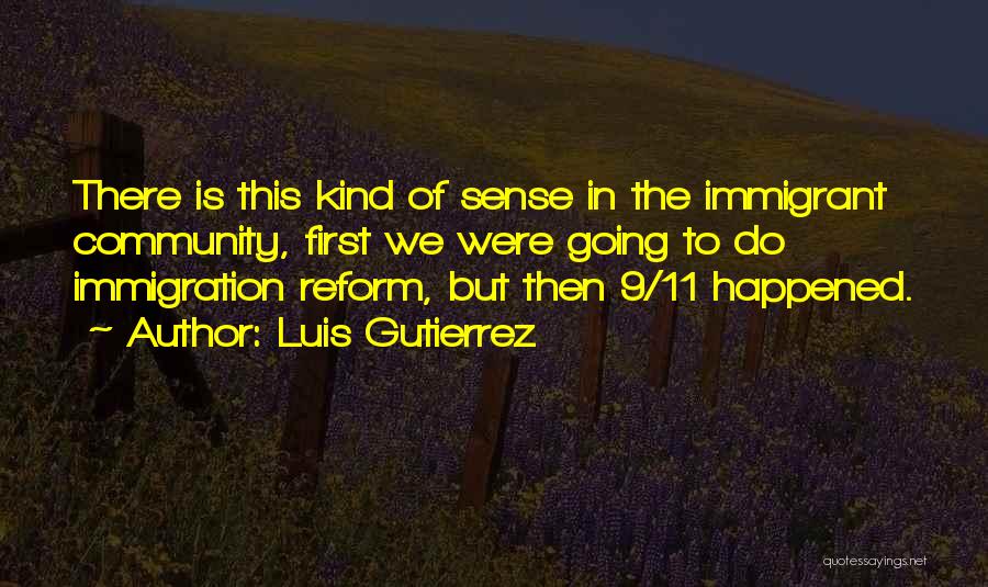 Luis Gutierrez Quotes 1764195