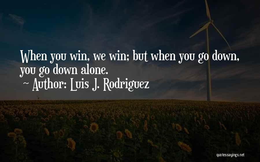 Luis J. Rodriguez Quotes 1882764