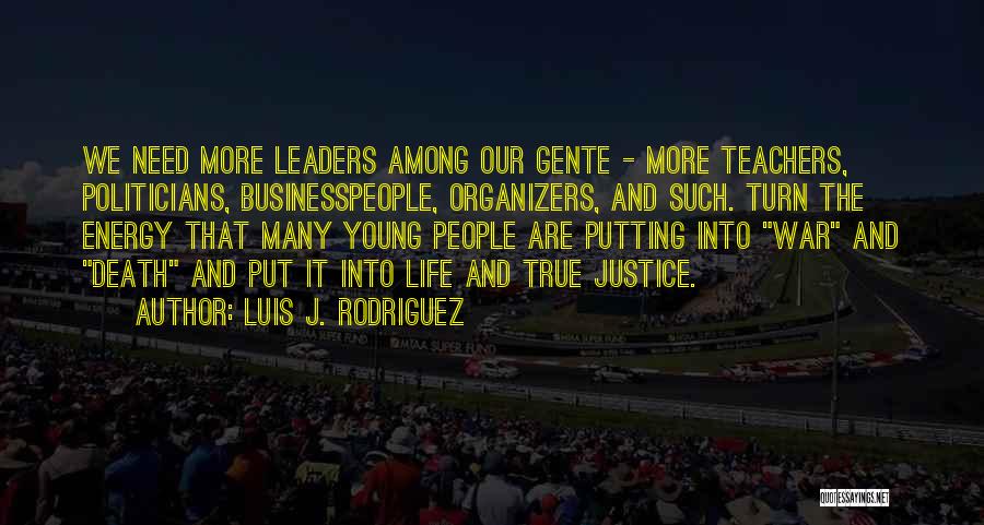 Luis J. Rodriguez Quotes 2064667