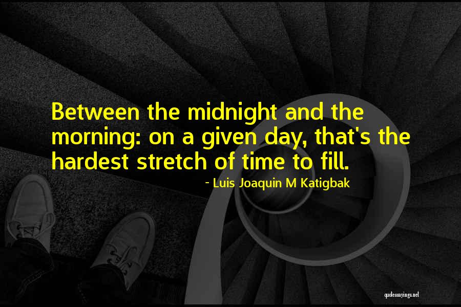 Luis Joaquin M Katigbak Quotes 316024 Luis Joaquin M Katigbak Quotes 316024