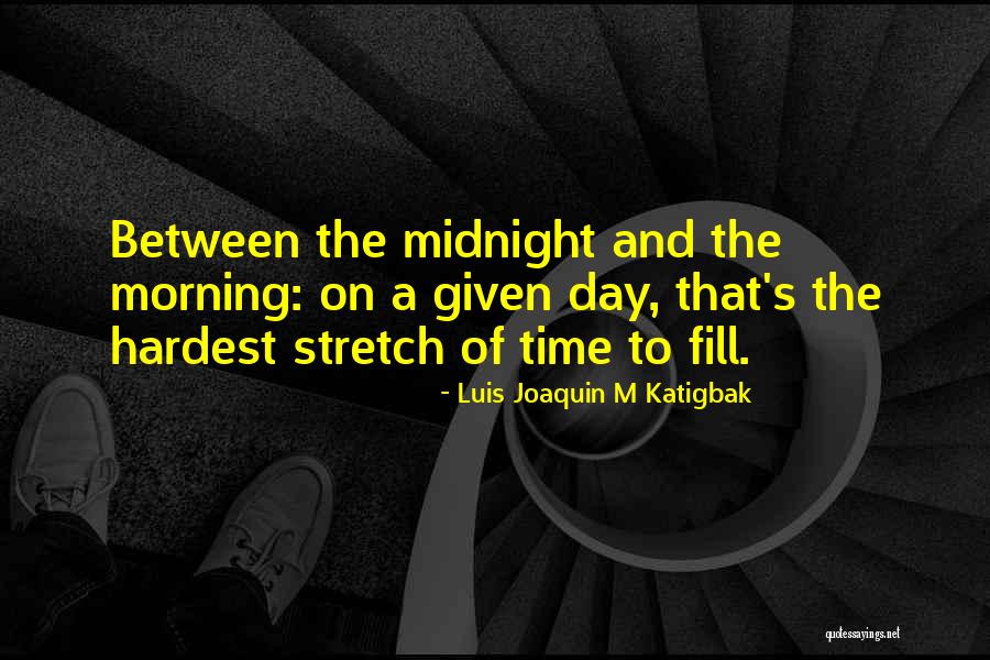 Luis Joaquin M Katigbak Quotes 316024