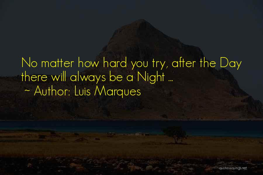 Luis Marques Quotes 1713609