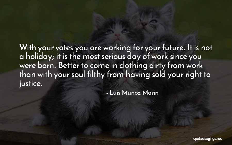 Luis Munoz Marin Quotes 618425 Luis Munoz Marin Quotes 618425