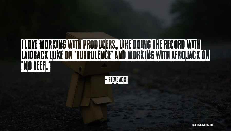 Luis Nani Quotes By Steve Aoki Luis Nani Quotes By Steve Aoki