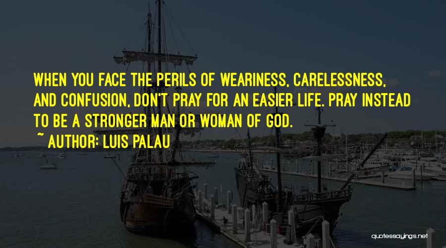 Luis Palau Quotes 451903