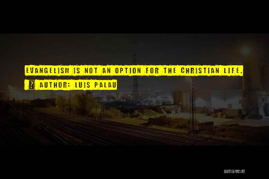 Luis Palau Quotes 534441