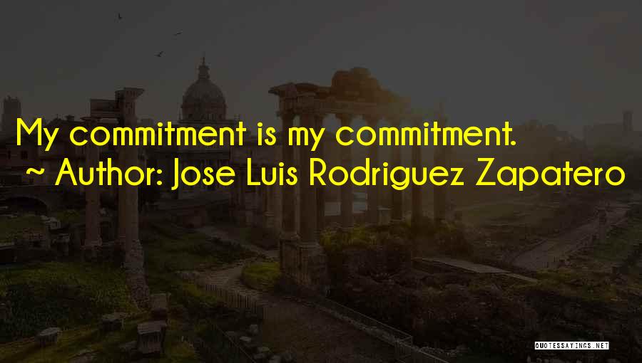 Luis Rodriguez Quotes By Jose Luis Rodriguez Zapatero