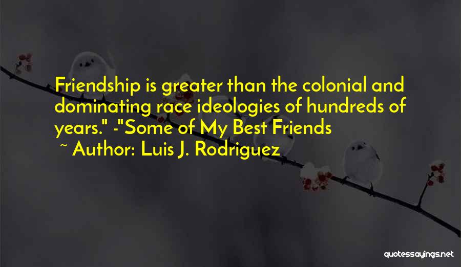 Luis Rodriguez Quotes By Luis J. Rodriguez