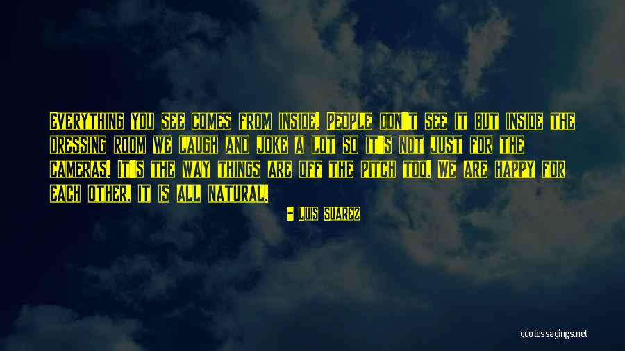 Luis Suarez Quotes 1201179 Luis Suarez Quotes 1201179