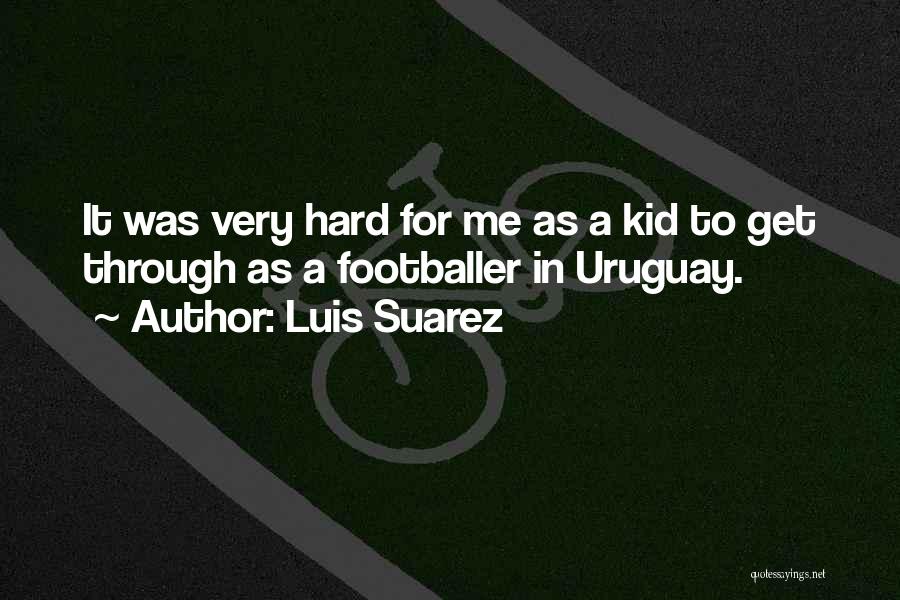 Luis Suarez Quotes 1291156