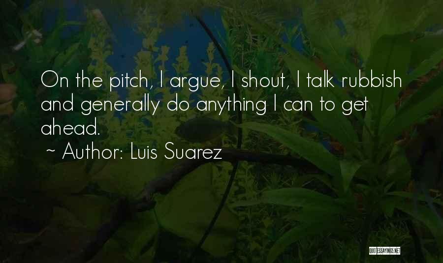 Luis Suarez Quotes 1335418