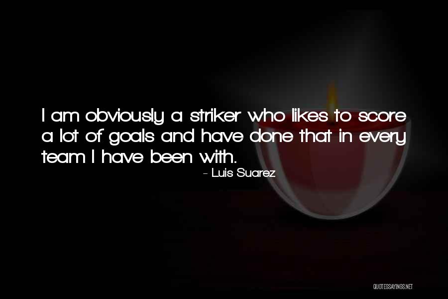 Luis Suarez Quotes 153460 Luis Suarez Quotes 153460