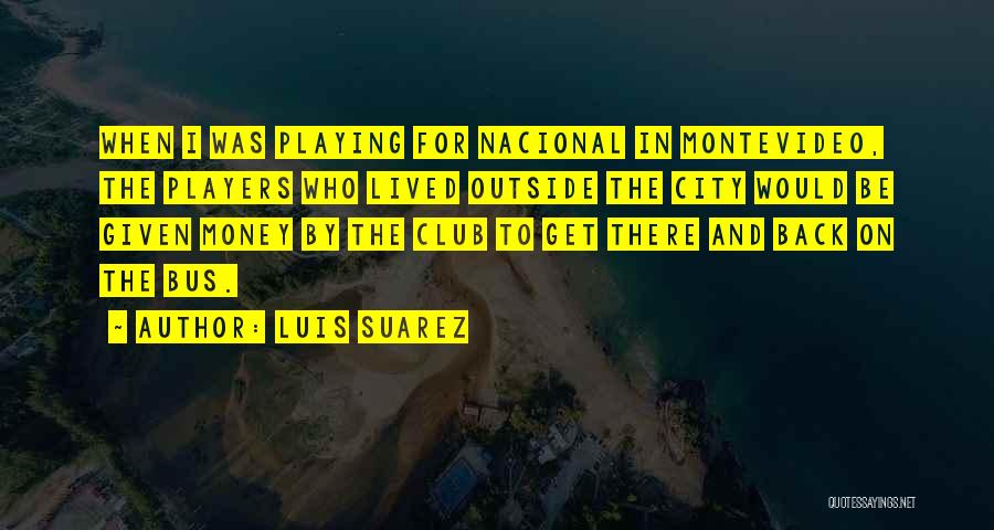 Luis Suarez Quotes 1688873