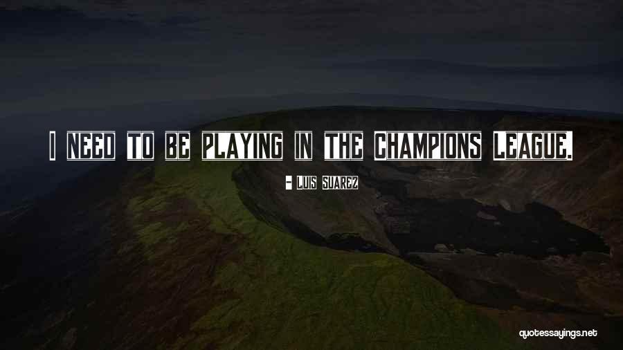 Luis Suarez Quotes 1995494 Luis Suarez Quotes 1995494