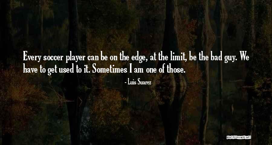 Luis Suarez Quotes 1997010 Luis Suarez Quotes 1997010