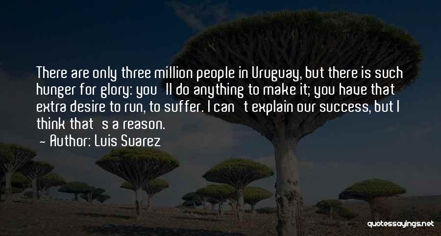 Luis Suarez Quotes 207452