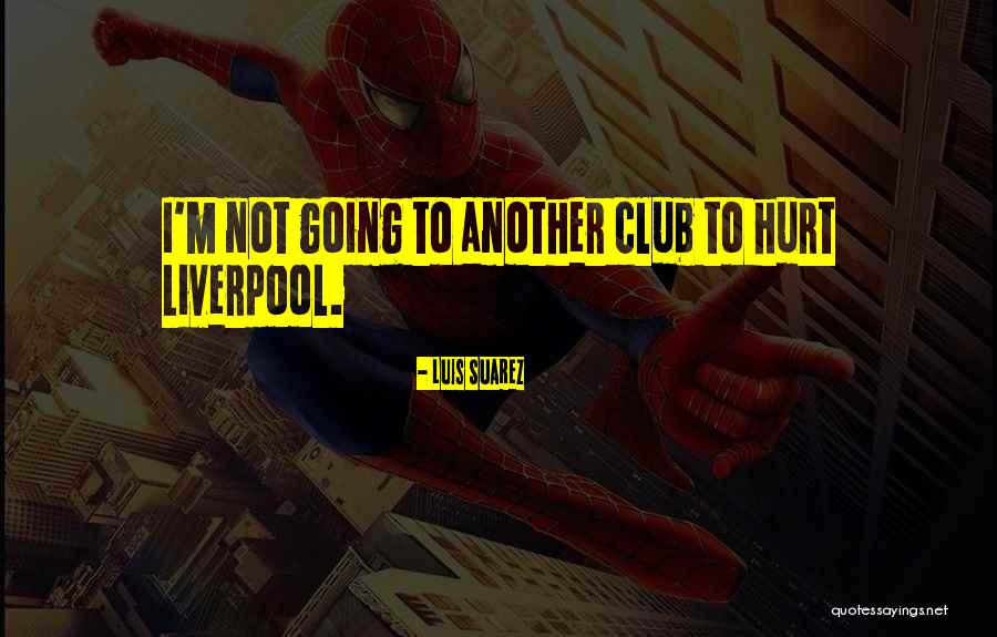Luis Suarez Quotes 2091715 Luis Suarez Quotes 2091715