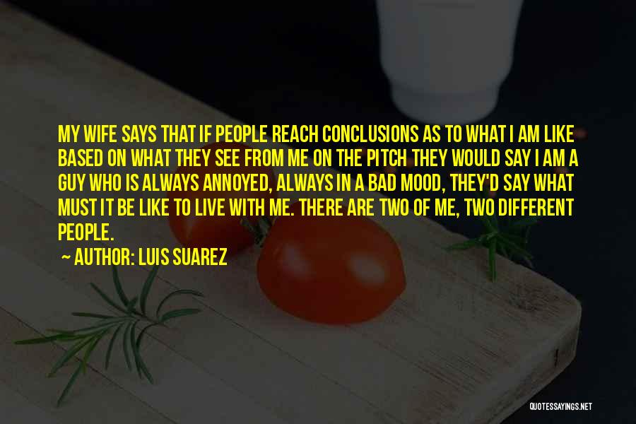 Luis Suarez Quotes 2239593