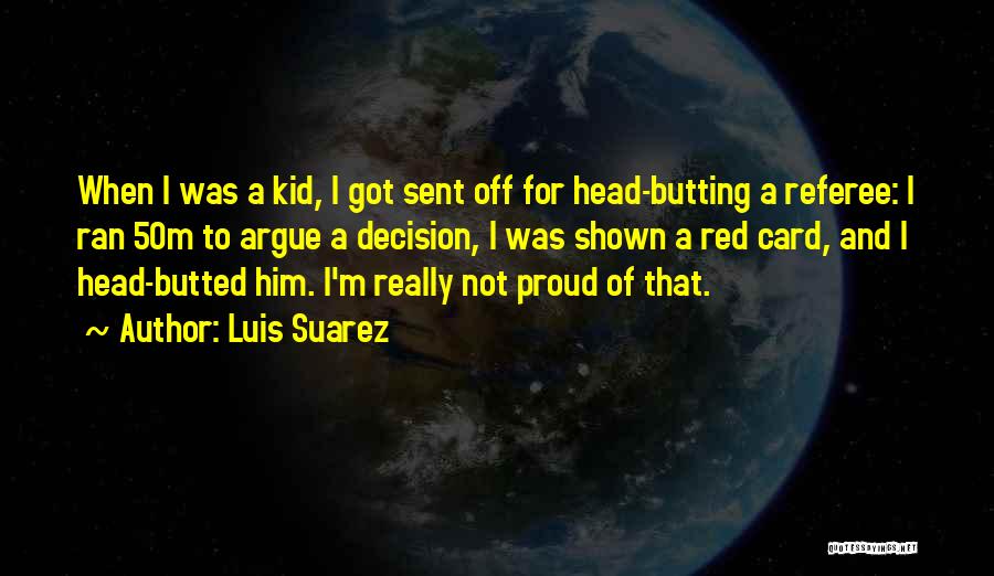 Luis Suarez Quotes 532209