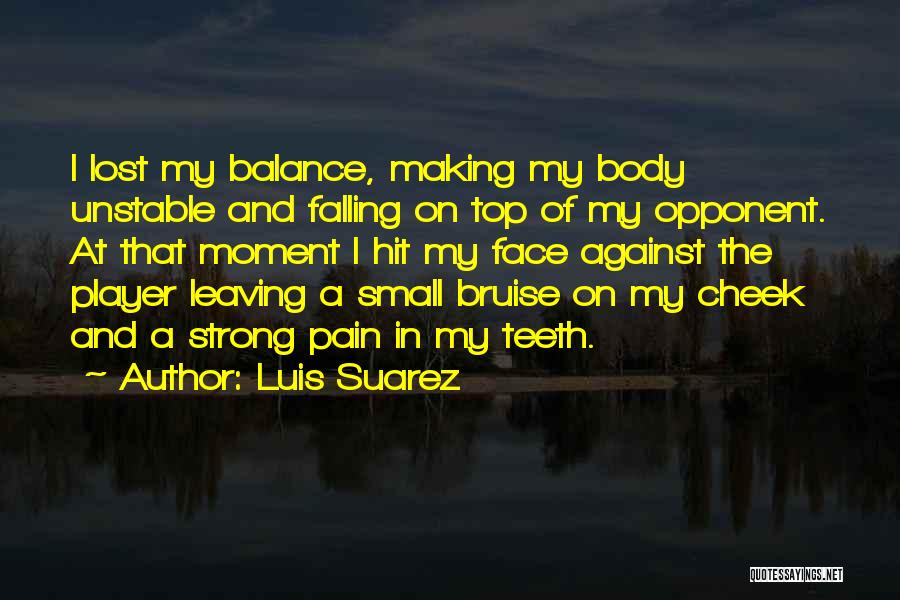 Luis Suarez Quotes 679763