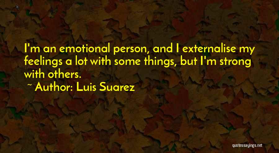 Luis Suarez Quotes 796785